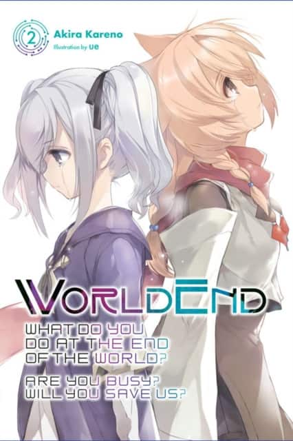 WorldEnd: What Do You Do at the End of the World? Are You Busy? Will You Save Us?, Vol. 2 av Akira Kareno