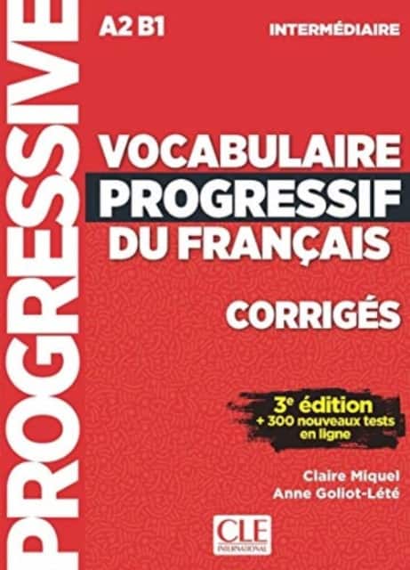 Vocabulaire progressif du francais: Niveau intermediaire (A2/B1) Corriges av Anne Goliot-Lete