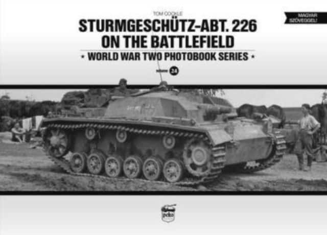 Sturmgeschutz-Abt.226 on the Battlefield (Vol.24) av Tom Cockle
