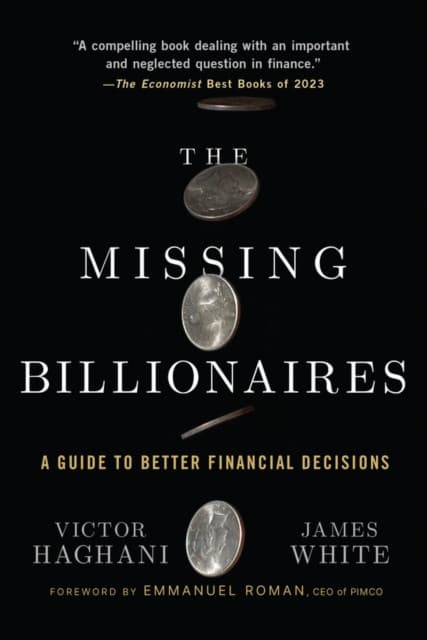 The Missing Billionaires – A Guide to Better Financial Decisions