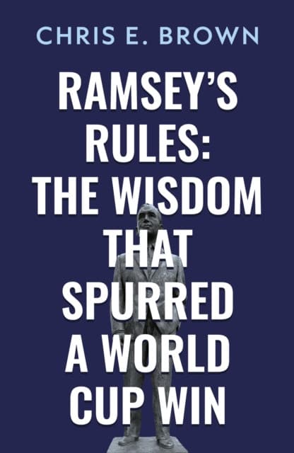 Ramsey’s Rules: The Wisdom that Spurred a World Cup Win