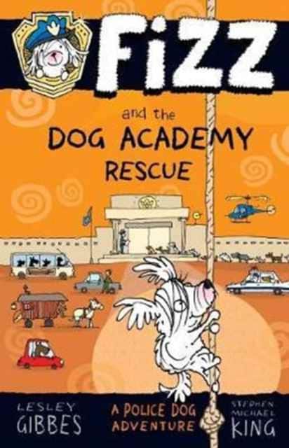 Fizz and the Dog Academy Rescue av Lesley Gibbes