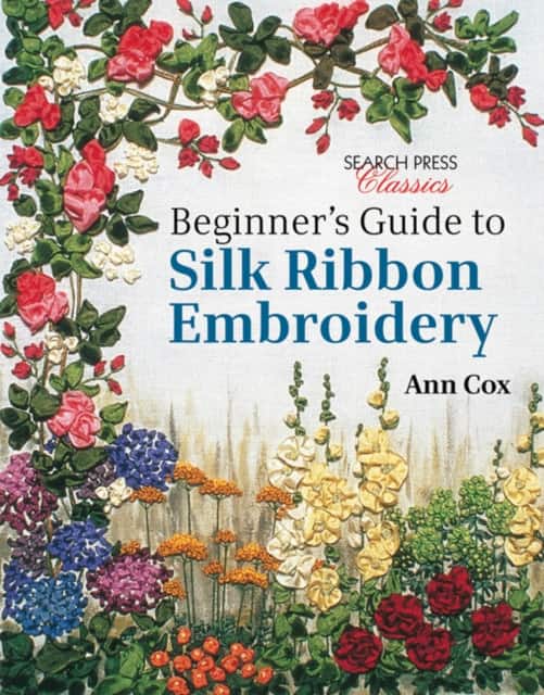 Beginner's Guide to Silk Ribbon Embroidery av Ann Cox