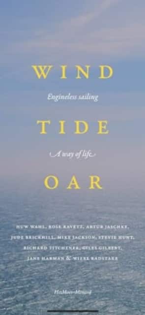 Wind, Tide & Oar av Huw Wahl