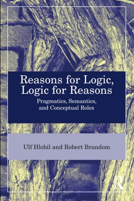 Reasons for Logic, Logic for Reasons av Robert B. Brandom