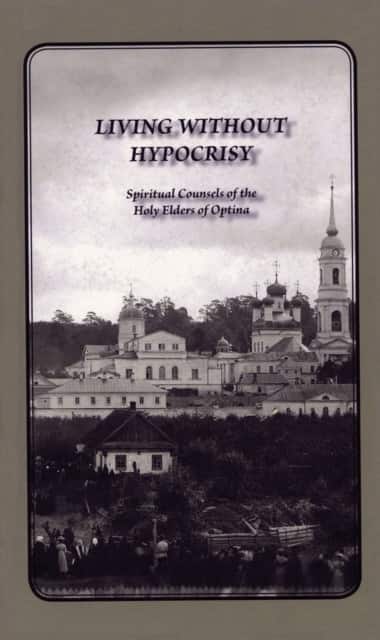 Living Without Hypocrisy av Elders of Optina