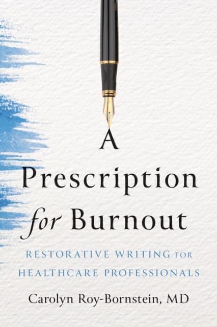 A Prescription for Burnout