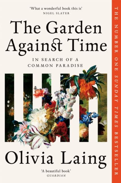 The Garden Against Time av Olivia Laing