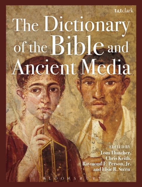 The Dictionary of the Bible and Ancient Media