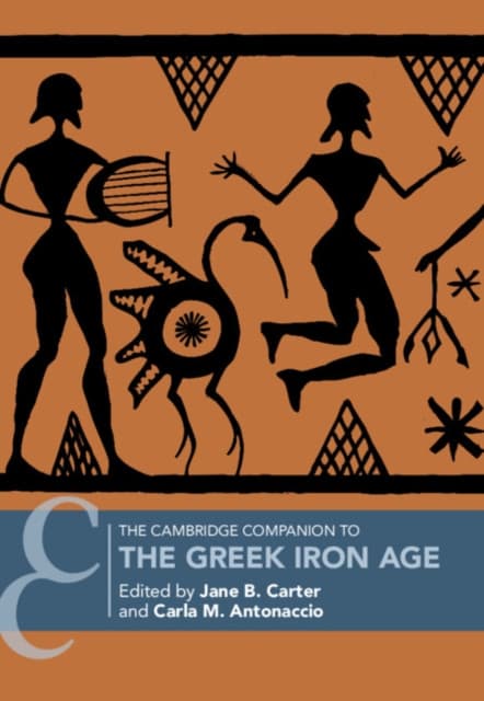 The Cambridge Companion to the Greek Iron Age