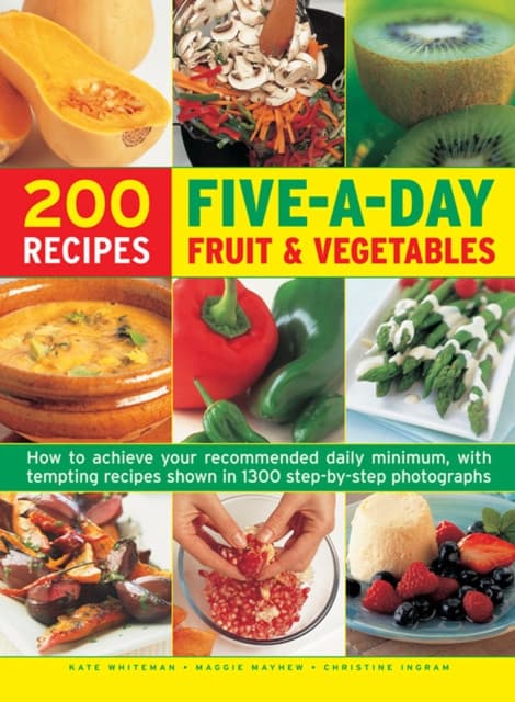 200 Five-A-Day Fruit & Vegetable Recipes