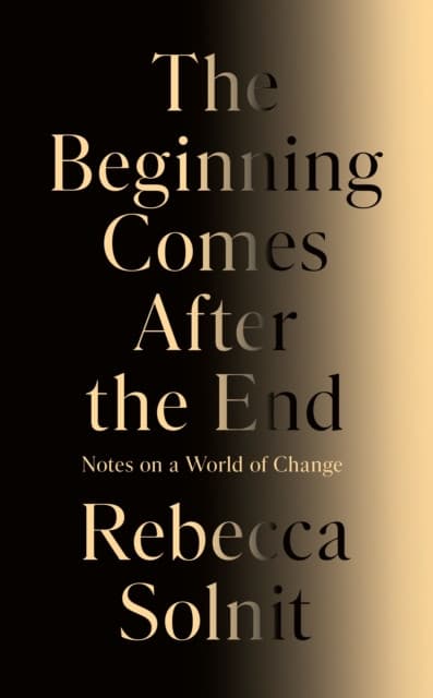 The Beginning Comes After the End