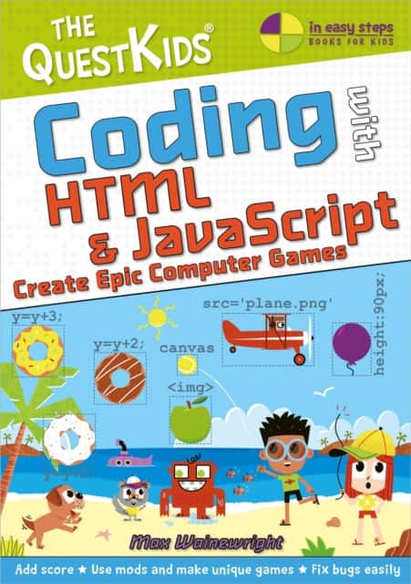 Coding with HTML & JavaScript - Create Epic Computer Games av Max Wainewright