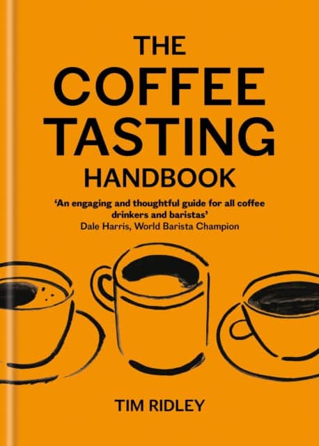The Coffee Tasting Handbook av Tim Ridley
