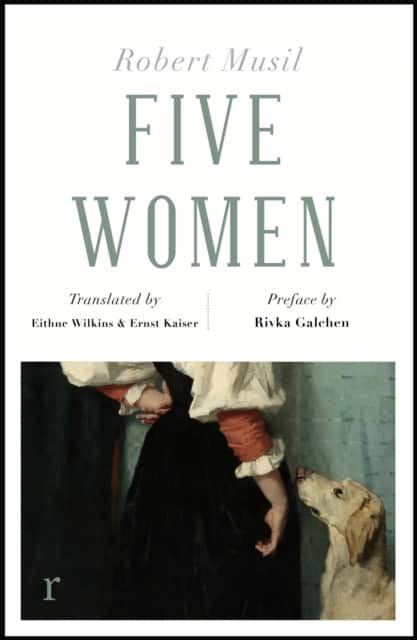 Five Women (riverrun editions) av Robert Musil