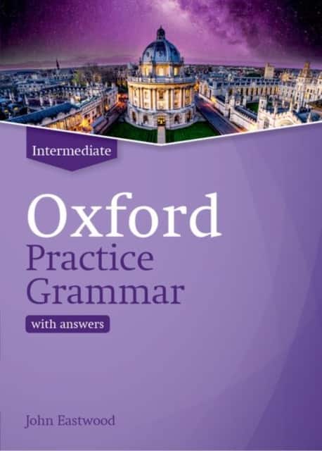 Oxford Practice Grammar: Intermediate: with Key av John Eastwood