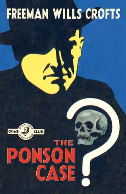 The Ponson Case av Freeman Wills Crofts