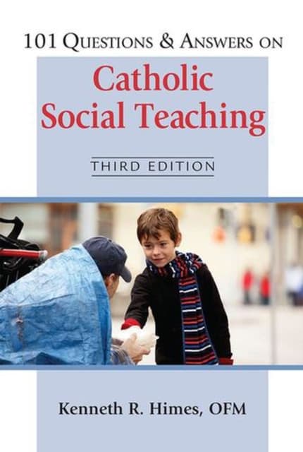 101 Questions & Answers on Catholic Social Teaching