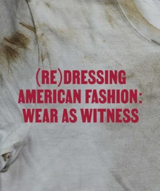 (Re)Dressing American Fashion – Wear as Witness