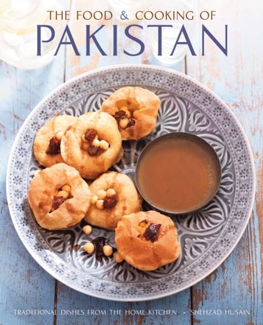The Food and Cooking of Pakistan