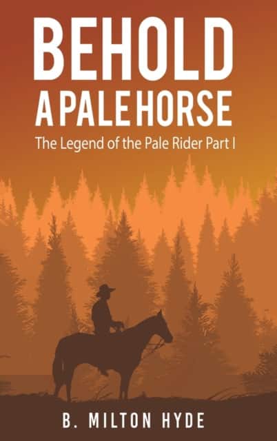 Behold a Pale Horse av B. Milton Hyde