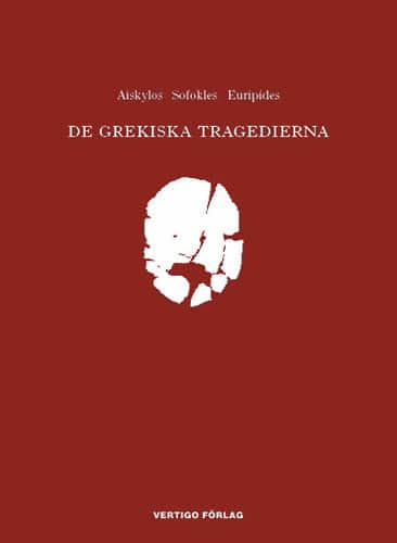 De grekiska tragedierna av Aischylos