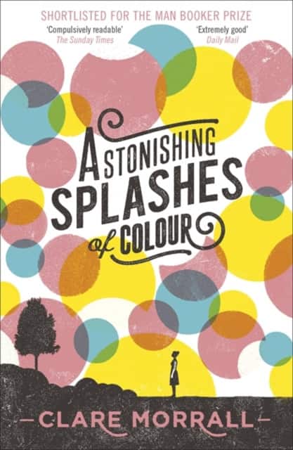 Astonishing Splashes of Colour av Clare Morrall