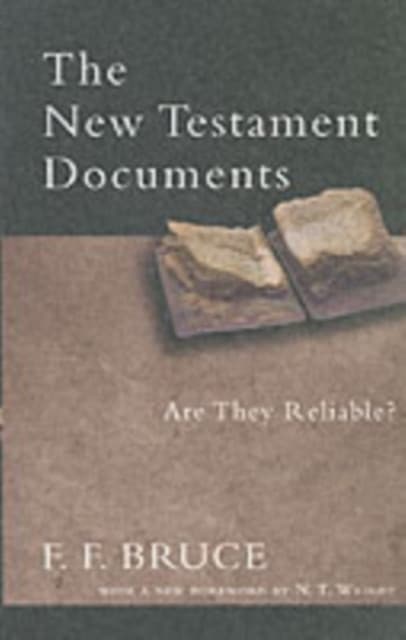 The New Testament Documents – Are They Reliable?
