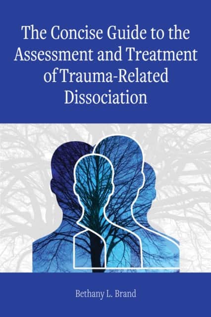 The Concise Guide to the Assessment and Treatment of Trauma-Related Dissociation av Bethany L. Brand