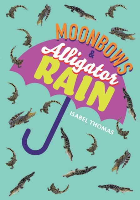 Moonbows and Alligator Rain av Isabel Thomas