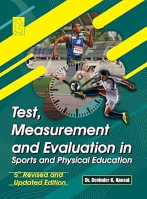 Test, Measurement and Evaluation in Sports and Physical Education (5th New and Revised Edition) av D. K. KANSAL