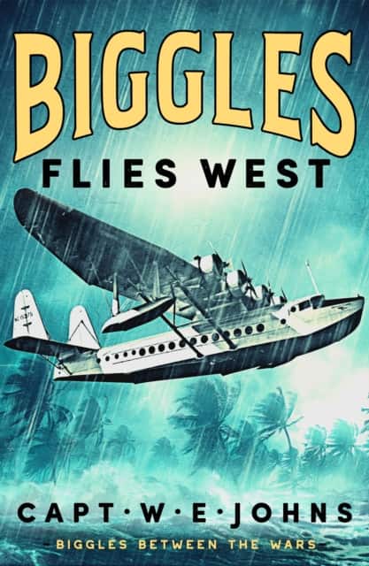 Biggles Flies West av Captain W. E. Johns