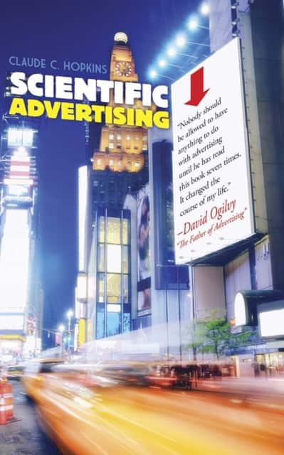 Scientific Advertising av Claude C. Hopkins