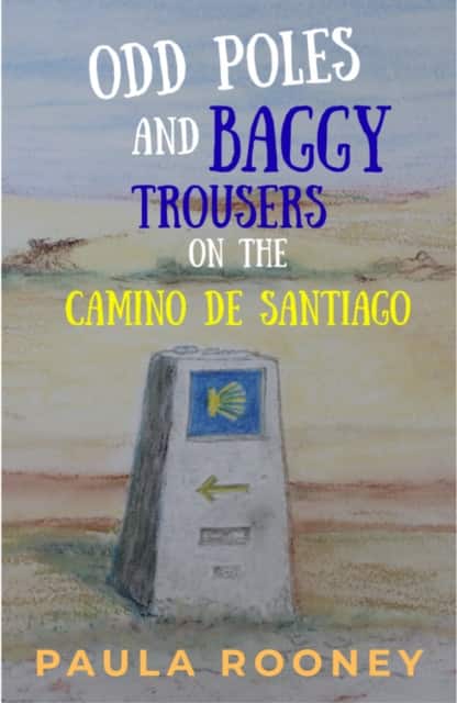 Odd poles and baggy trousers on the Camino de Santiago av Paula Rooney
