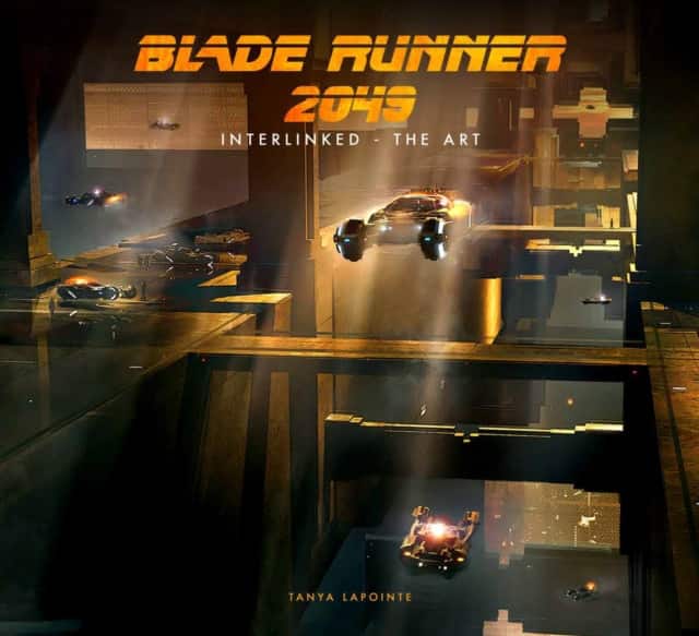 Blade Runner 2049 - Interlinked - The Art av Tanya Lapointe