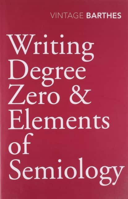 Writing Degree Zero & Elements of Semiology av Roland Barthes