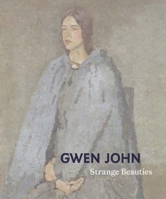 Gwen John – Strange Beauties