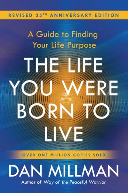 The Life You Were Born to Live (Revised 25th Anniversary Edition) av Dan Millman