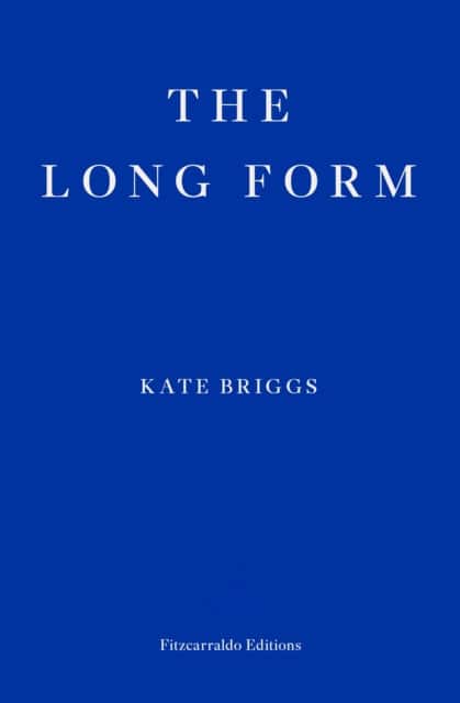 The Long Form av Kate Briggs
