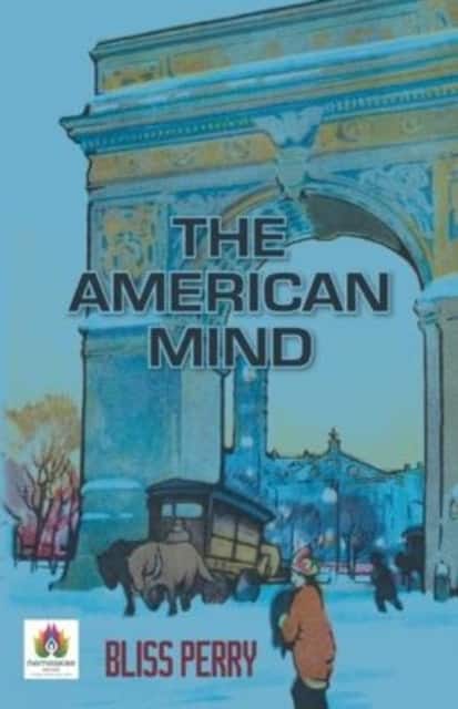 The American Mind av Bliss Perry