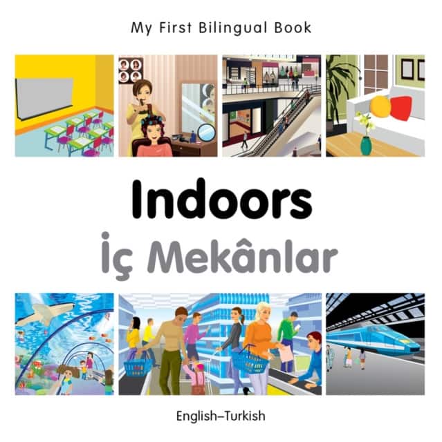 My First Bilingual Book - Indoors - Turkish-english av Milet Publishing