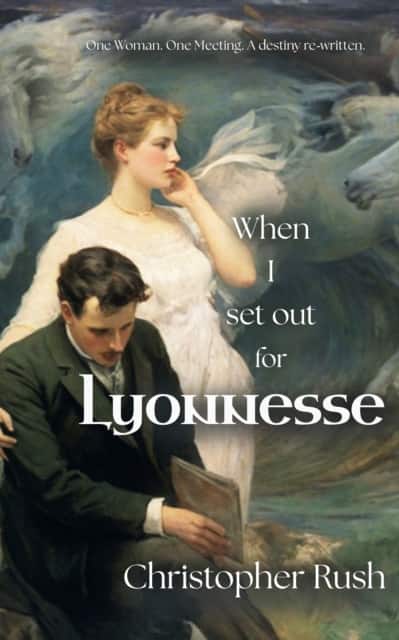 When I Set Out For Lyonnesse av Christopher Rush