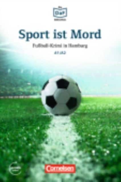Sport ist Mord - Fussball-Krimi in Hamburg av Roland Dittrich