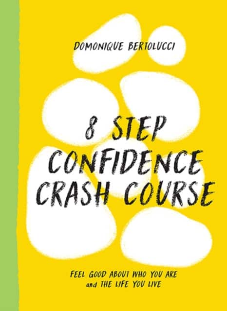 8 Step Confidence Crash Course av Domonique Bertolucci