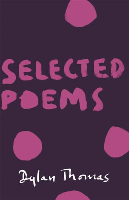 Selected Poems av Dylan Thomas