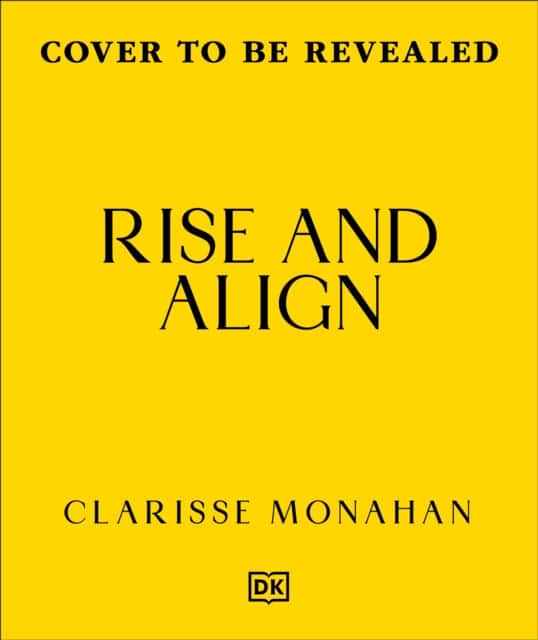 Rise & Align av Clarisse Monahan