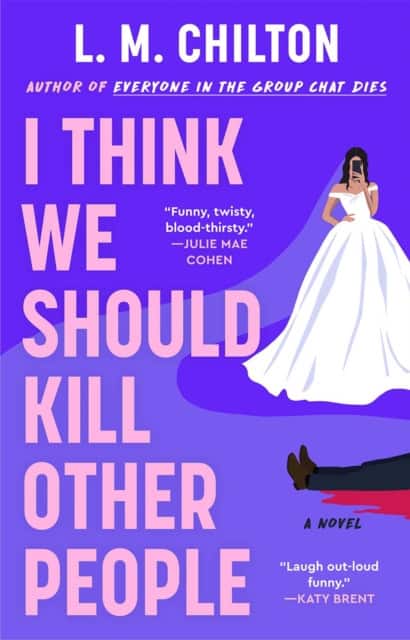 I Think We Should Kill Other People av L.M. Chilton