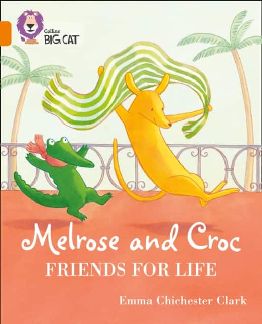 Melrose and Croc Friends For Life av Emma Chichester Clark