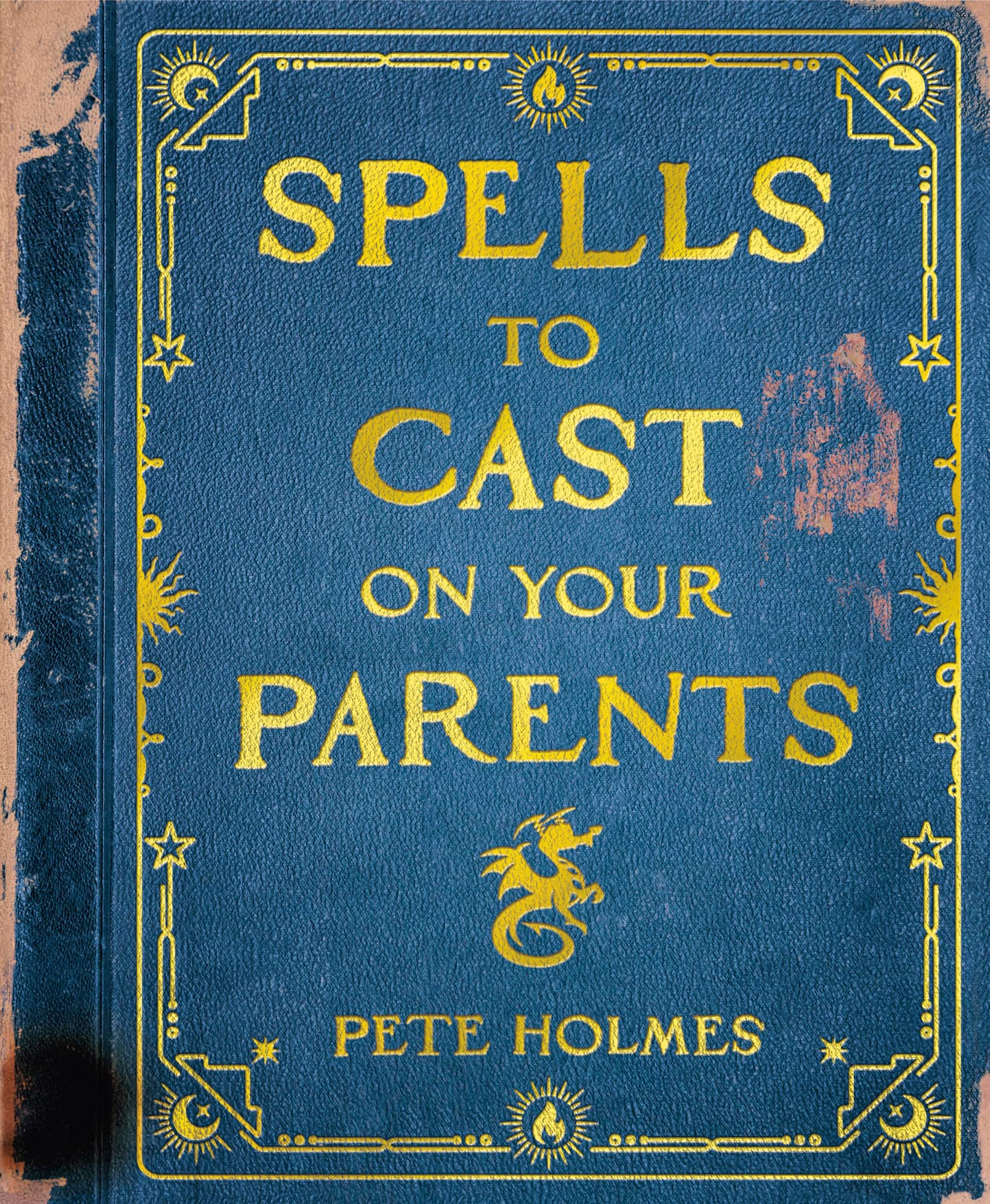 Spells to Cast on Your Parents av Pete Holmes