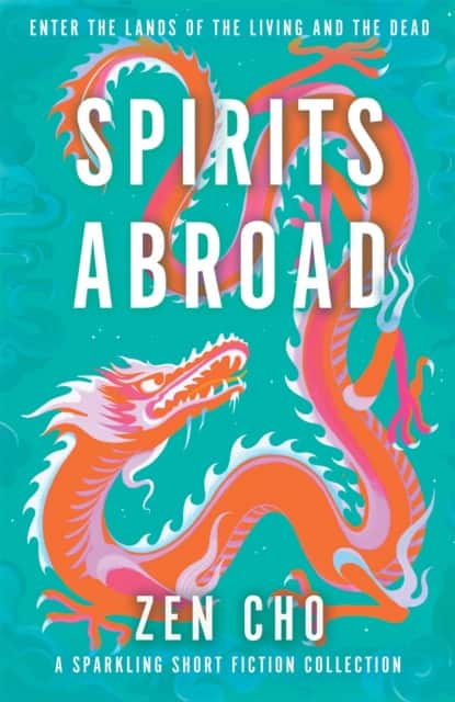 Spirits Abroad av Zen Cho